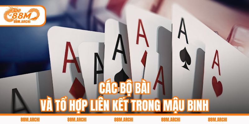 Các bộ bài và tổ hợp liên kết trong mậu binh