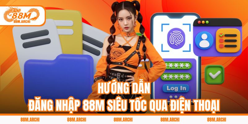 Hướng dẫn đăng nhập 88M siêu tốc qua điện thoại
