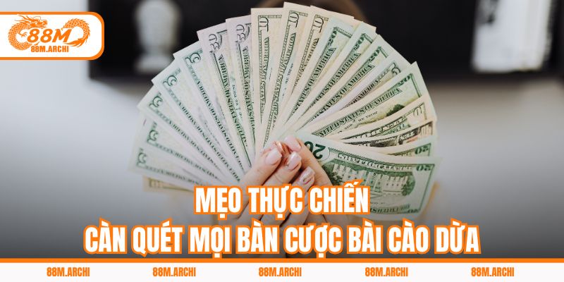 Mẹo thực chiến càn quét mọi bàn cược bài cào dừa