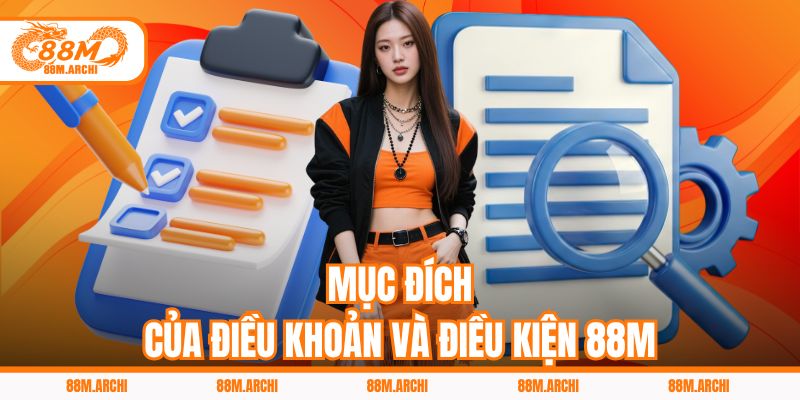 Mục Đích Của Điều Khoản Và Điều Kiện 88M
