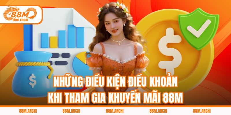 Những điều kiện điều khoản khi tham gia khuyến mãi 88M