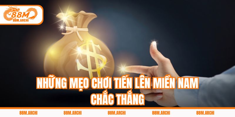 Những Mẹo Chơi Tiến Lên Miền Nam Chắc Thắng